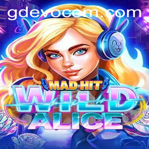 Unveiling MadHitWildAlice: A Thrilling Adventure with GD Evo