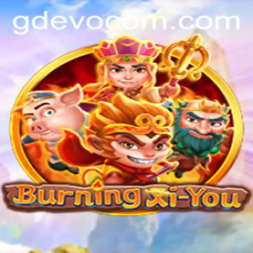 BurningXiYou: An Immersive Gaming Experience with GD Evo